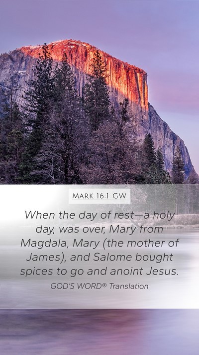 Mark 16:1 GW Bible Verse Image