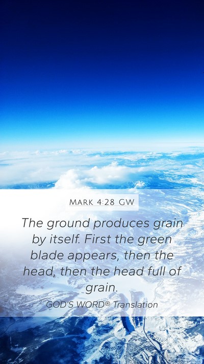 Mark 4:28 GW Bible Verse Image