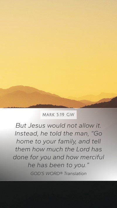 Mark 5:19 GW Bible Verse Image