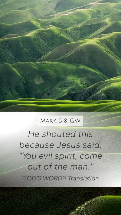 Mark 5:8 GW Bible Verse Image