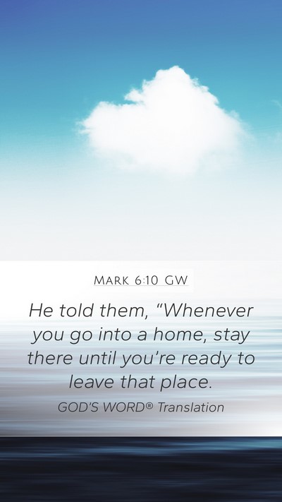 Mark 6:10 GW Bible Verse Image