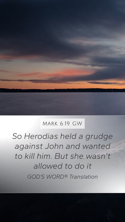 Mark 6:19 GW Bible Verse Image