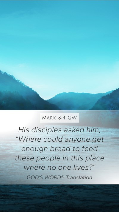 Mark 8:4 GW Bible Verse Image