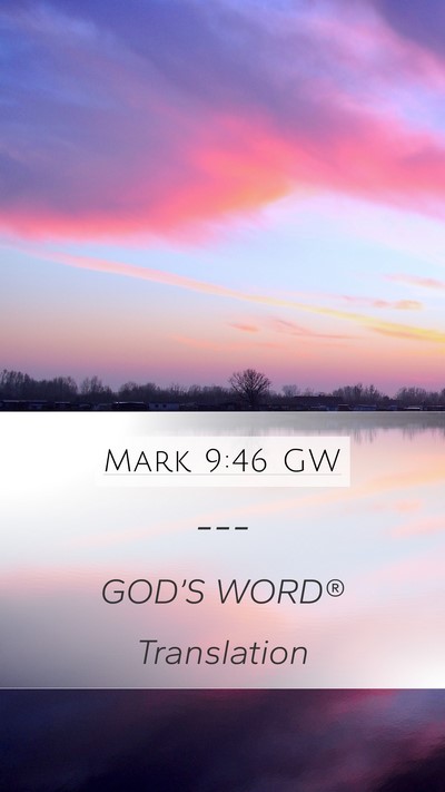 Mark 9:46 GW Mobile Phone Wallpaper -  - Mobile Bible Verse Wallpaper