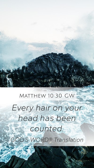 Matthew 10:30 GW Bible Verse Image