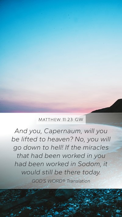 Matthew 11:23 GW Bible Verse Image