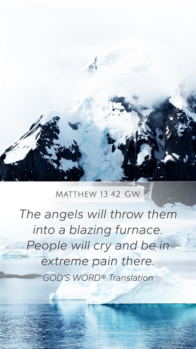 Matthew 13:42 GW Bible Verse Image