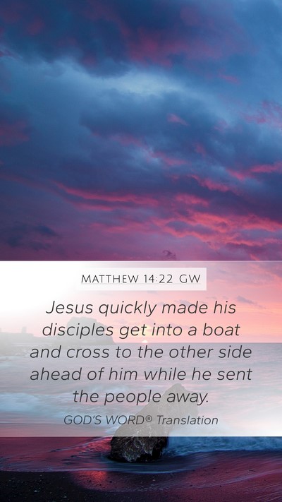 Matthew 14:22 GW Bible Verse Image