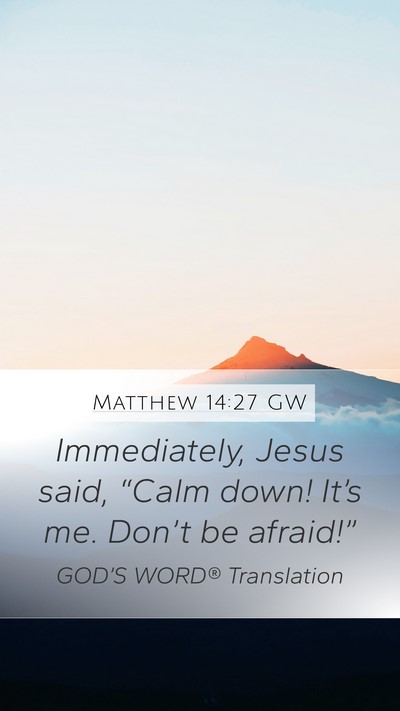 Matthew 14:27 GW Bible Verse Image