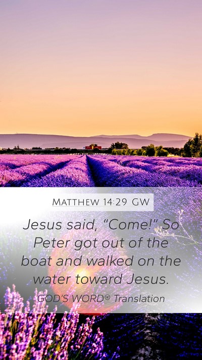Matthew 14:29 GW Mobile Phone Wallpaper - Jesus said, “Come!” So Peter got out of the - Mobile Bible Verse Wallpaper