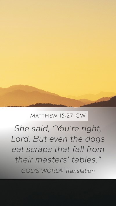 Matthew 15:27 GW Bible Verse Image