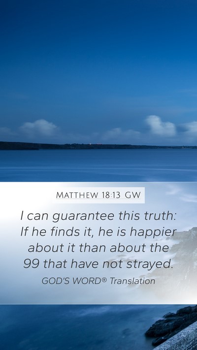 Matthew 18:13 GW Bible Verse Image