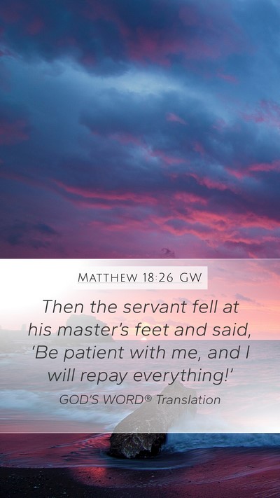 Matthew 18:26 GW Bible Verse Image