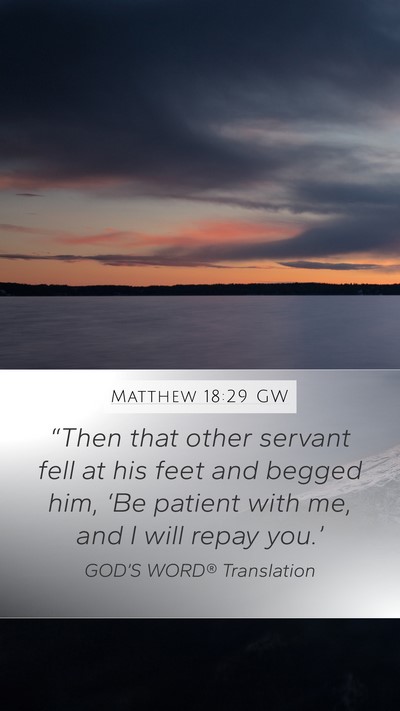 Matthew 18:29 GW Bible Verse Image