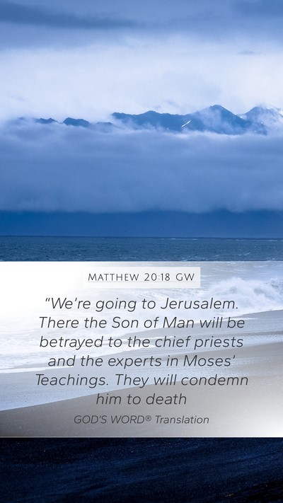 Matthew 20:18 GW Bible Verse Image