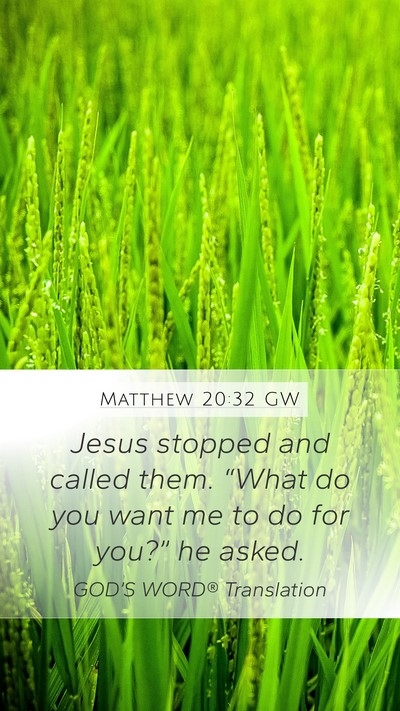 Matthew 20:32 GW Bible Verse Image