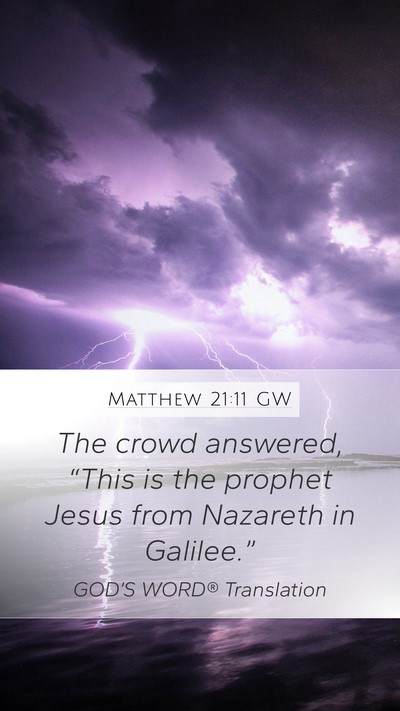Matthew 21:11 GW Bible Verse Image