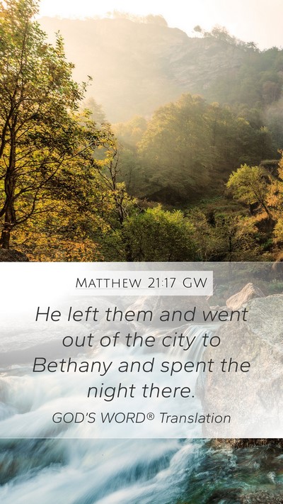 Matthew 21:17 GW Bible Verse Image