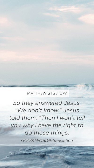 Matthew 21:27 GW Bible Verse Image