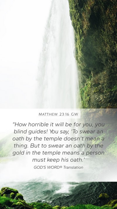 Matthew 23:16 GW Bible Verse Image