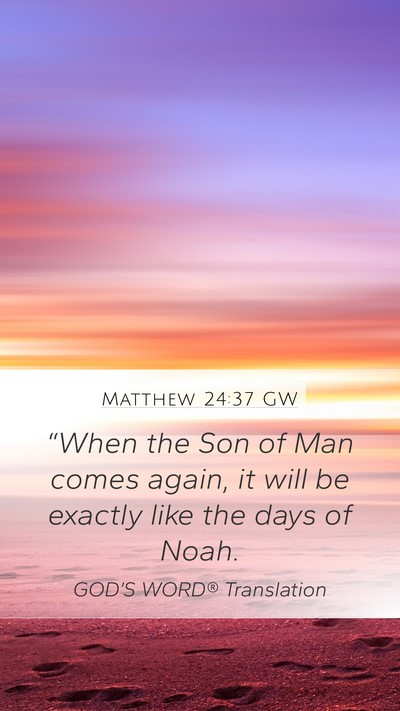 Matthew 24:37 GW Bible Verse Image