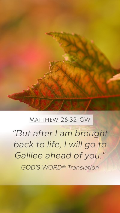 Matthew 26:32 GW Bible Verse Image