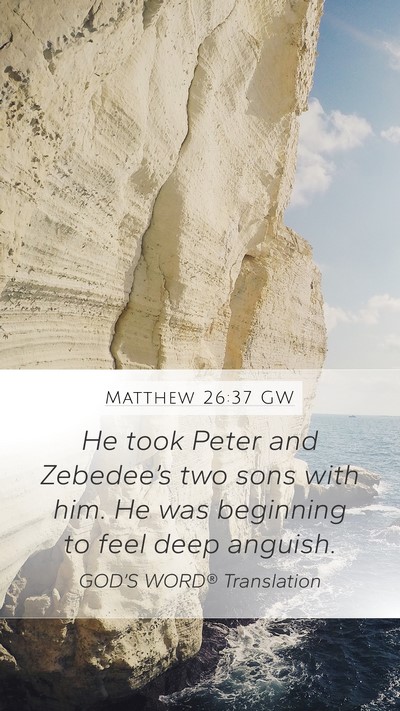 Matthew 26:37 GW Bible Verse Image