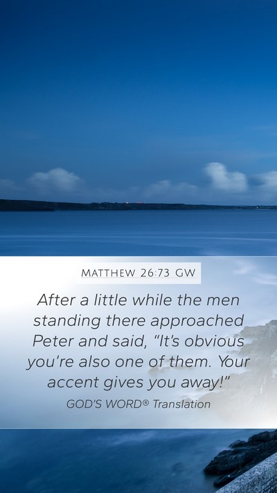 Matthew 26:73 GW Bible Verse Image