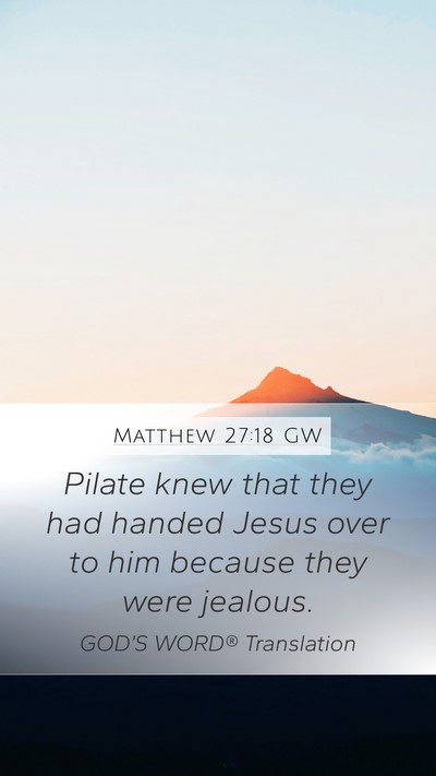 Matthew 27:18 GW Bible Verse Image