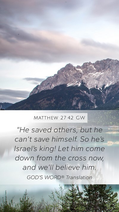 Matthew 27:42 GW Bible Verse Image