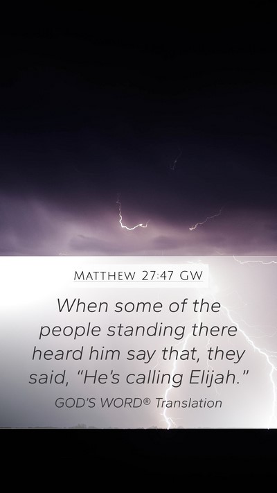 Matthew 27:47 GW Bible Verse Image