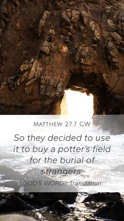 Matthew 27:7 GW Mobile Phone Wallpaper - So they decided to use it to buy a potter’s - Mobile Bible Verse Wallpaper