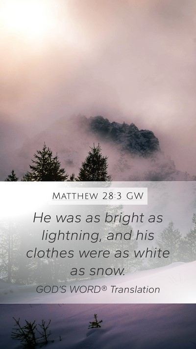 Matthew 28:3 GW Bible Verse Image