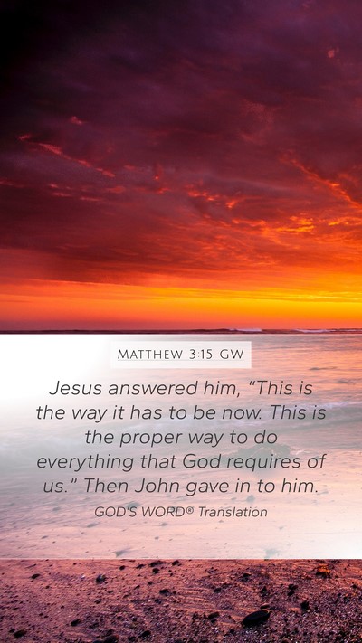 Matthew 3:15 GW Bible Verse Image