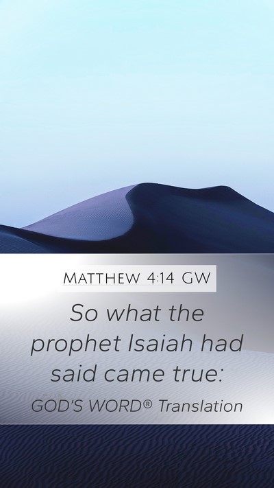 Matthew 4:14 GW Bible Verse Image