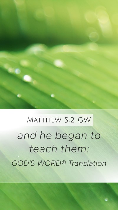 Matthew 5:2 GW Mobile Phone Wallpaper - and he began to teach - Mobile Bible Verse Wallpaper