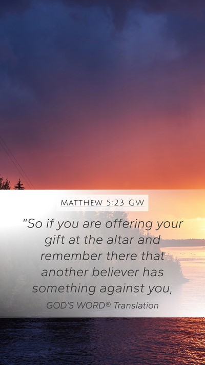 Matthew 5:23 GW Bible Verse Image