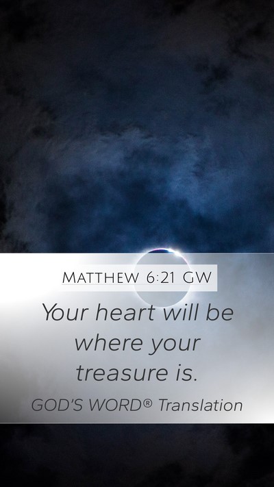 Matthew 6:21 GW Bible Verse Image