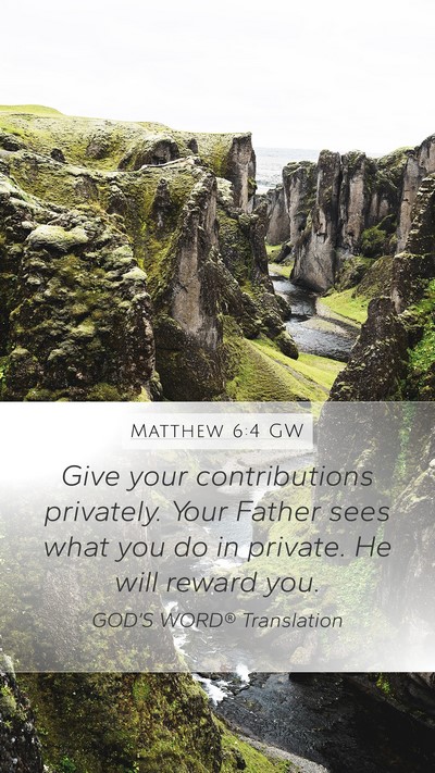 Matthew 6:4 GW Bible Verse Image