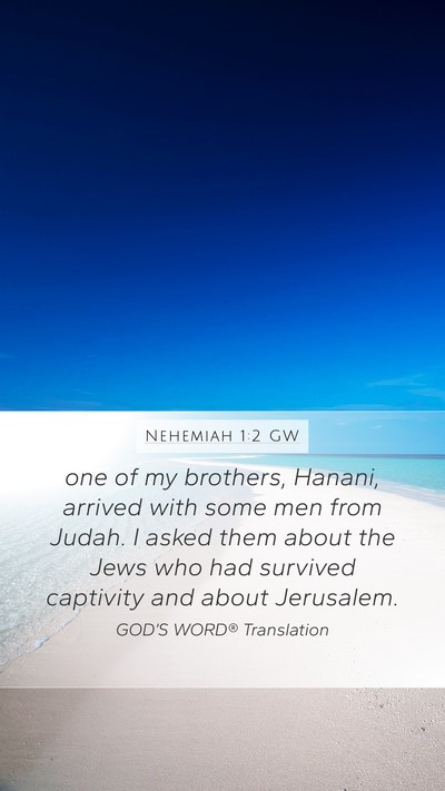 Nehemiah 1:2 GW Bible Verse Image