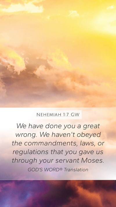 Nehemiah 1:7 GW Bible Verse Image