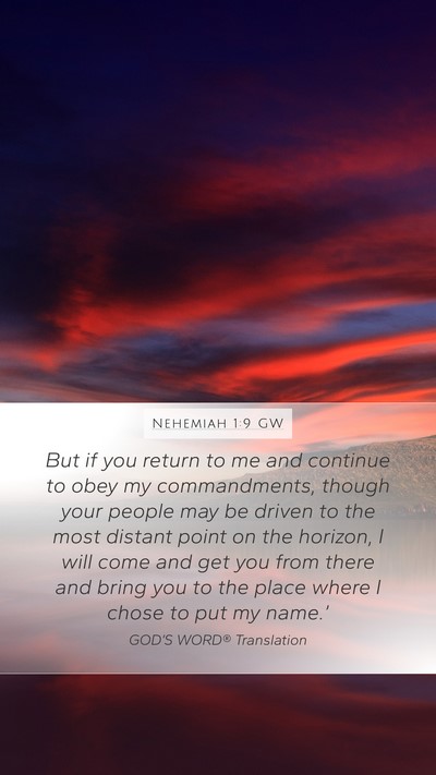 Nehemiah 1:9 GW Mobile Phone Wallpaper - But if you return to me and continue to obey my - Mobile Bible Verse Wallpaper