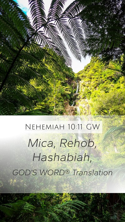 Nehemiah 10:11 GW Mobile Phone Wallpaper - Mica, Rehob, - Mobile Bible Verse Wallpaper