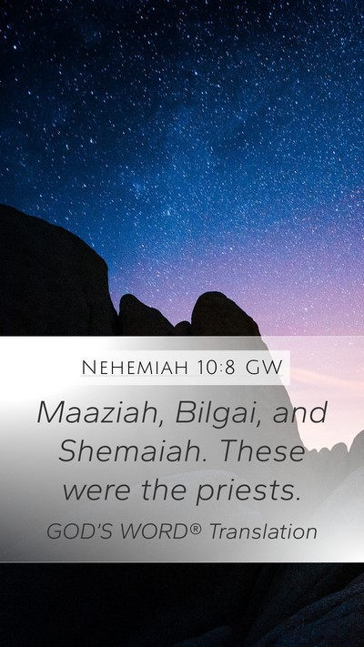 Nehemiah 10:8 GW Mobile Phone Wallpaper - Maaziah, Bilgai, and Shemaiah. These were the - Mobile Bible Verse Wallpaper
