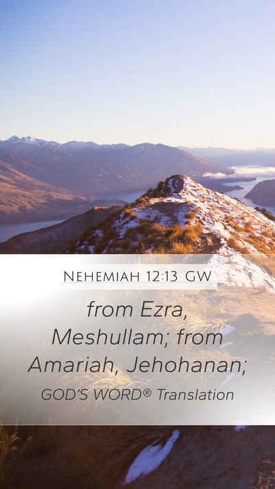 Nehemiah 12:13 GW Bible Verse Image