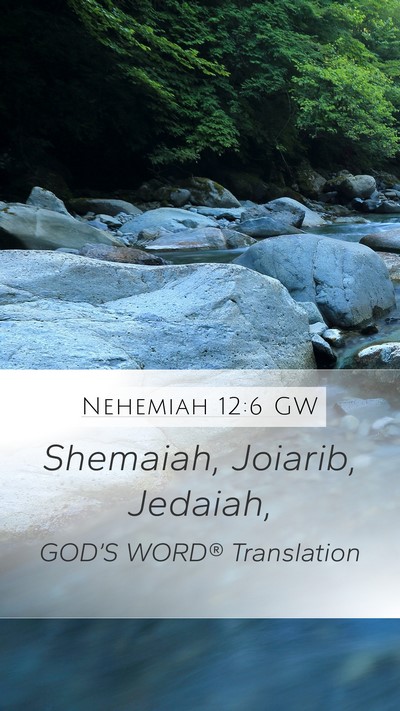 Nehemiah 12:6 GW Bible Verse Image