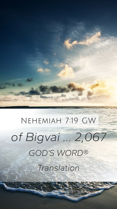 Nehemiah 7:19 GW Mobile Phone Wallpaper - of Bigvai … - Mobile Bible Verse Wallpaper