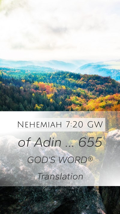 Nehemiah 7:20 GW Mobile Phone Wallpaper - of Adin … - Mobile Bible Verse Wallpaper