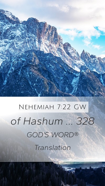 Nehemiah 7:22 GW Mobile Phone Wallpaper - of Hashum … - Mobile Bible Verse Wallpaper