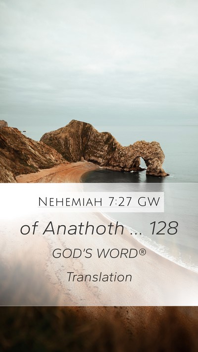 Nehemiah 7:27 GW Mobile Phone Wallpaper - of Anathoth … - Mobile Bible Verse Wallpaper